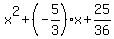 x%5E2%2B%28-5%2F3%29x%2B25%2F36
