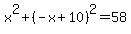 x%5E2%2B%28-x%2B10%29%5E2=58