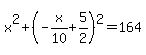 x%5E2%2B%28-x%2F10%2B5%2F2%29%5E2=164