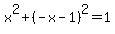 x%5E2%2B%28-x-1%29%5E2=1