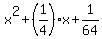 x%5E2%2B%281%2F4%29x%2B1%2F64
