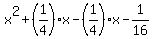 x%5E2%2B%281%2F4%29x-%281%2F4%29x-1%2F16