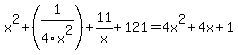 x%5E2%2B%281%2F4x%5E2%29%2B11%2Fx%2B121=4x%5E2%2B4x%2B1