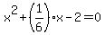 x%5E2%2B%281%2F6%29x-2=0