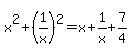 x%5E2%2B%281%2Fx%29%5E2+=+x%2B1%2Fx%2B7%2F4