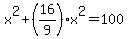 x%5E2%2B%2816%2F9%29x%5E2=100