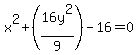x%5E2%2B%2816y%5E2%2F9%29-16=0