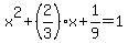 x%5E2%2B%282%2F3%29x%2B1%2F9=1