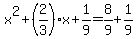 x%5E2%2B%282%2F3%29x%2B1%2F9=8%2F9%2B1%2F9