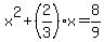 x%5E2%2B%282%2F3%29x=8%2F9