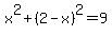 x%5E2%2B%282-x%29%5E2=9