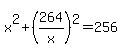 x%5E2%2B%28264%2Fx%29%5E2=256