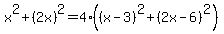 x%5E2%2B%282x%29%5E2=4%28%28x-3%29%5E2%2B%282x-6%29%5E2%29