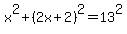x%5E2%2B%282x%2B2%29%5E2=13%5E2