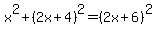 x%5E2%2B%282x%2B4%29%5E2=%282x%2B6%29%5E2