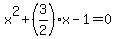 x%5E2%2B%283%2F2%29x-1=0