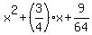 x%5E2%2B%283%2F4%29x%2B9%2F64