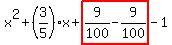x%5E2%2B%283%2F5%29x%2Bhighlight%289%2F100-9%2F100%29-1