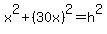 x%5E2%2B%2830x%29%5E2=h%5E2