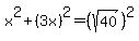 x%5E2%2B%283x%29%5E2=%28sqrt%2840%29%29%5E2