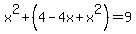 x%5E2%2B%284-4x%2Bx%5E2%29=9