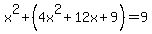 x%5E2%2B%284x%5E2%2B12x%2B9%29=9