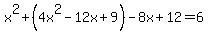 x%5E2%2B%284x%5E2-12x%2B9%29-8x%2B12=6