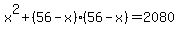 x%5E2%2B%2856-x%29%2856-x%29=2080