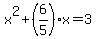 x%5E2%2B%286%2F5%29x=3