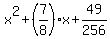 x%5E2%2B%287%2F8%29x%2B49%2F256