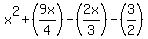x%5E2%2B%289x%2F4%29-%282x%2F3%29-%283%2F2%29