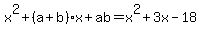 x%5E2%2B%28a%2Bb%29x%2Bab=x%5E2%2B3x-18