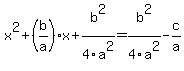 x%5E2%2B%28b%2Fa%29x%2Bb%5E2%2F4a%5E2+=+b%5E2%2F4a%5E2-c%2Fa