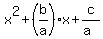 x%5E2%2B%28b%2Fa%29x%2Bc%2F%28a%29