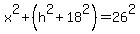 x%5E2%2B%28h%5E2%2B18%5E2%29=26%5E2