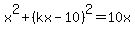 x%5E2%2B%28kx-10%29%5E2=10x