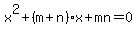 x%5E2%2B%28m%2Bn%29x%2Bmn=0