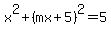 x%5E2%2B%28mx%2B5%29%5E2=5