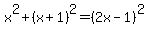 x%5E2%2B%28x%2B1%29%5E2=%282x-1%29%5E2