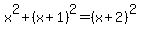 x%5E2%2B%28x%2B1%29%5E2=%28x%2B2%29%5E2