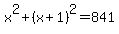 x%5E2%2B%28x%2B1%29%5E2=841