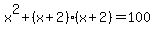 x%5E2%2B%28x%2B2%29%28x%2B2%29+=+100