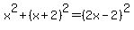 x%5E2%2B%28x%2B2%29%5E2=%282x-2%29%5E2
