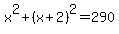 x%5E2%2B%28x%2B2%29%5E2=290