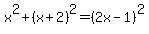 x%5E2%2B%28x%2B2%29%5E2+=+%282x-1%29%5E2