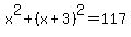 x%5E2%2B%28x%2B3%29%5E2=117