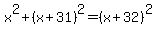 x%5E2%2B%28x%2B31%29%5E2=%28x%2B32%29%5E2