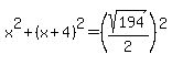 x%5E2%2B%28x%2B4%29%5E2=%28sqrt%28194%29%2F2%29%5E2