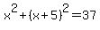 x%5E2%2B%28x%2B5%29%5E2=37