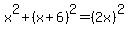 x%5E2%2B%28x%2B6%29%5E2=%282x%29%5E2